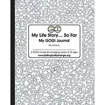My Life Story... So Far： My GOGI Journal