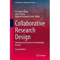 Collaborative Research Design： Working with Business for Meaningful Results