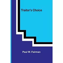 Traitor’s Choice