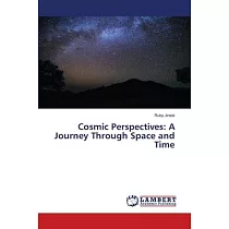 Cosmic Perspectives： A Journey Through Space and Time