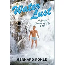 Water Lust： A Candid Coming─of─Age Saga