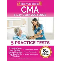 CMA Study Guide 2024─2025： 3 Practice Tests and Certified Medical Assistant Prep Book for the AAMA Exam [8th Edition]