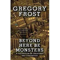 Beyond Here Be Monsters