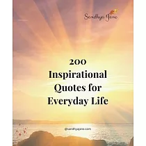 200 Inspirational Quotes For Everyday Life