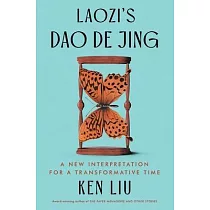 Laozi’s DAO de Jing： A New Interpretation for a Transformative Time