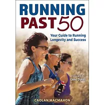Running Past 50： Your Guide to Running Longevity and Success