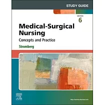Study Guide for Medical─Surgical Nursing： Concepts and Practice