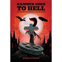 Hammer Goes to Hell： The House of Horror’s Unmade Films