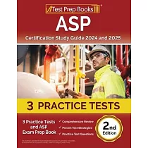 ASP Certification Study Guide 2024 and 2025： 3 Practice Tests and ASP Exam Prep Book [2nd Edition]