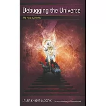 Debugging the Universe： The Hero’s Journey
