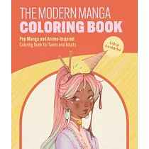 The Modern Manga Coloring Book： Pop Manga and Anime─Inspired Coloring Book for Teens and Adults