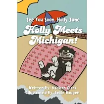 See You Soon Holly June： Holly Meets Michigan!