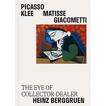 Picasso， Klee， Matisse， Giacometti： The Eye of Collector─Dealer Heinz Berggruen