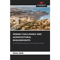 Urban Challenges and Agropastoral Requirements