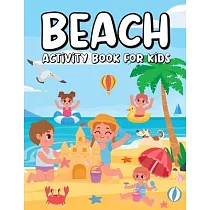 Beach Activity Book for Kids： Summer Activities Book for Children， Beach Books for Kids， Summer Activity Book ─ Mazes， Word Search， Puzzle Books for