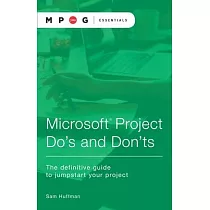 Microsoft(R) Project Do’s and Don’ts： The definitive guide to jumpstart your project