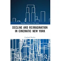 Decline and Reimagination in Cinematic New York