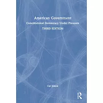 American Government： Constitutional Democracy Under Pressure