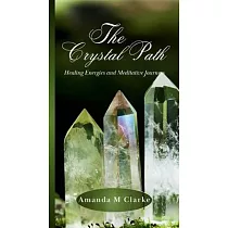 The Crystal Path： Healing Energies and Meditative Journeys