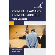 Criminal Law and Criminal Justice： Core Concepts