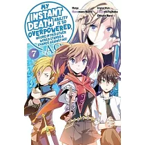 My Instant Death Ability Is So Overpowered， No One in This Other World Stands a Chance Against Me! ──Ao──， Vol. 7 (Manga)