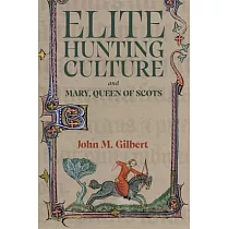 Elite Hunting Culture and Mary， Queen of Scots