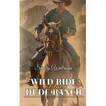 Wild Ride At the Dude Ranch