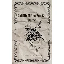 Call Me When You Get Home
