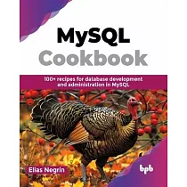 MySQL Cookbook： 100+ recipes for database development and administration in MySQL (English Edition)