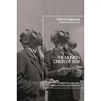 The Munich Crisis of 1938： Political Turmoil on the Brink of World War Two