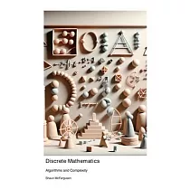 Discrete Mathematics： Algorithms and Complexity