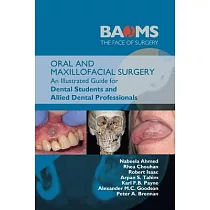 Oral and Maxillofacial Surgery： An Illustrated Guide for Dental Students and Allied Dental Professionals