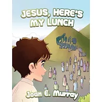 Jesus， Here’s My Lunch