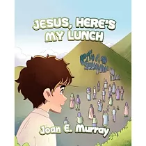 Jesus， Here’s My Lunch