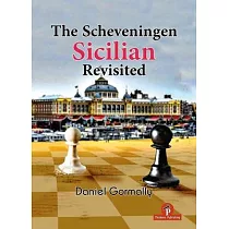 The Scheveningen Sicilian Revisited： A Complete Repertoire for the Sicilian Player