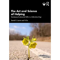 The Art and Science of Helping： Developing Fundamental Skills in a Multicultural Age