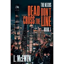 Dead Don’t Cross The Line