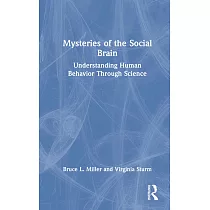 Mysteries of the Social Brain： Understanding Human Behavior Through Science