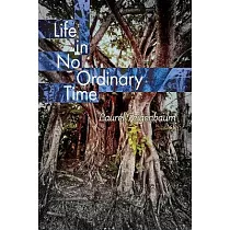 Life in No Ordinary Time