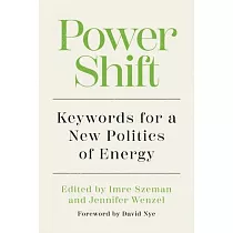 Power Shift： Keywords for a New Politics of Energy