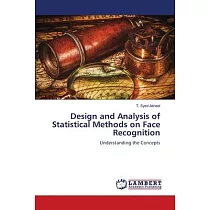 Design and Analysis of Statistical Methods on Face Recognition