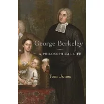 George Berkeley： A Philosophical Life