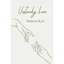 Unsteady Love： An Almost Love Story