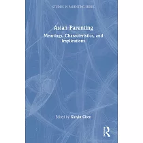 Asian Parenting： Meanings， Characteristics， and Implications