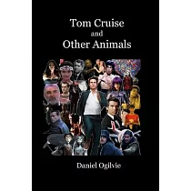 Tom Cruise and Other Animals