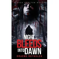 Night Bleeds Into Dawn