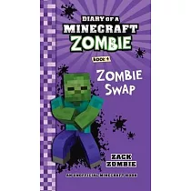 Diary of a Minecraft Zombie Book 4： Zombie Swap