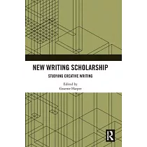 New Writing Scholarship： Studying Creative Writing