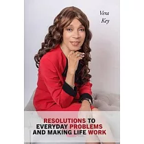 Resolutions to Everyday Problems and Making Life Work