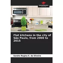 Flat kitchens in the city of São Paulo， from 2000 to 2015
